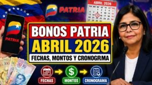 Bonos Patria Abril 2026 Fechas, Montos y Cronograma